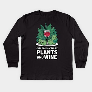 Easily Distracted By Plants And Wine. Funny Kids Long Sleeve T-Shirt